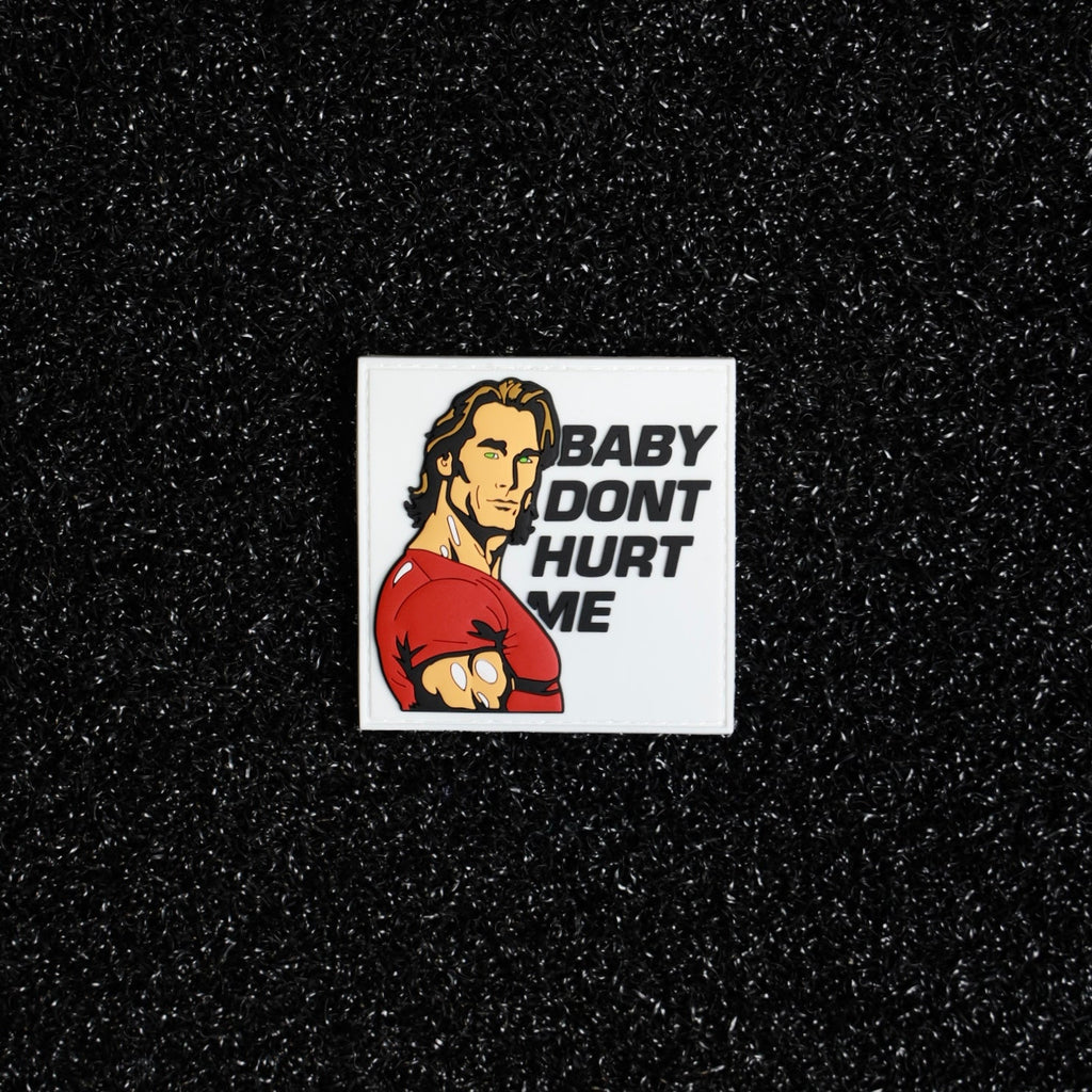 Baby Dont Hurt Me Patch