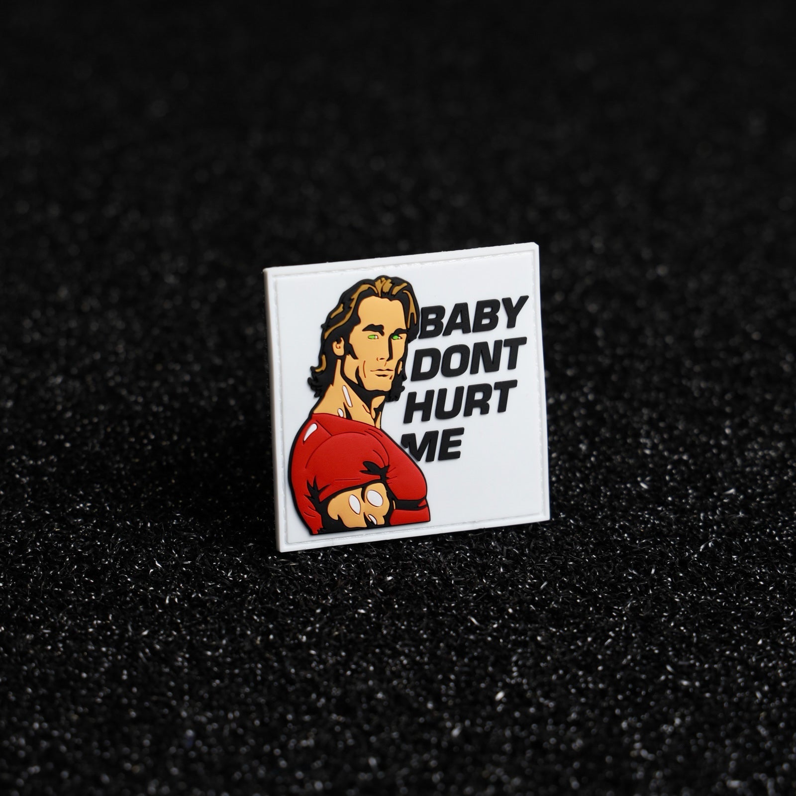Baby Dont Hurt Me Patch