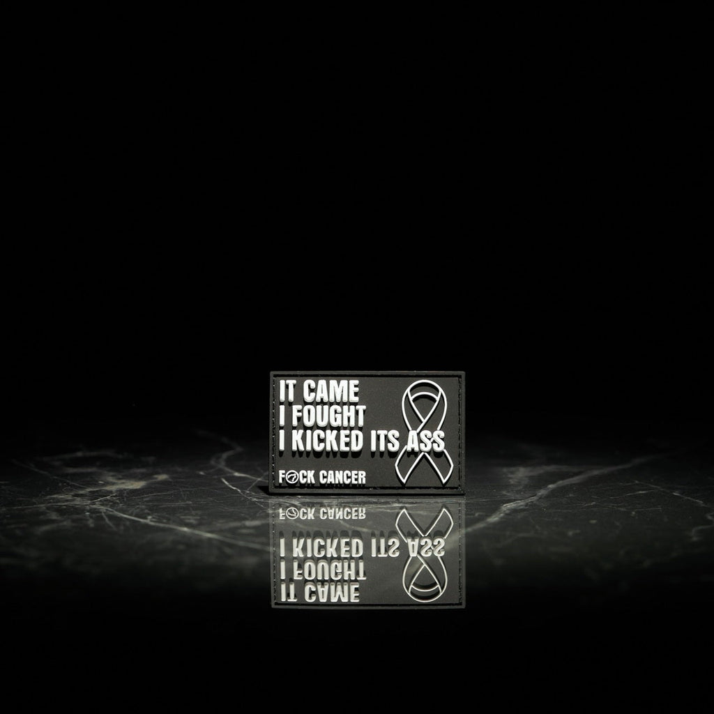 Cancer It Came I Fought I Kicked It’s Ass Patch